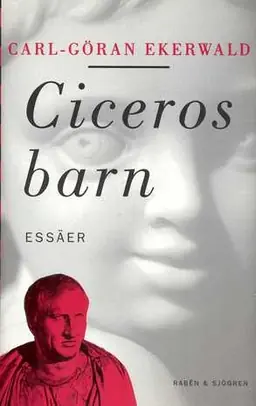 Ciceros barn : essäer